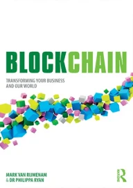 Blockchain: Transforming Your Business and Our World