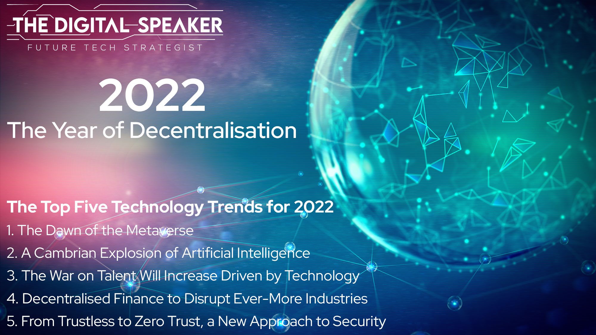 The Top 5 Technology Trends for 2022: The Year of Decentralisation