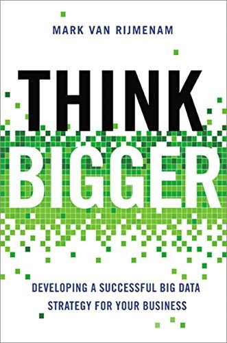 Think Bigger - by Dr Mark van Rijmenam