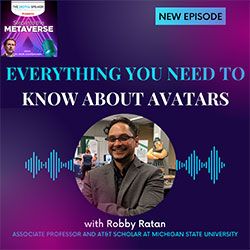  Everything You Need to Know About Avatars with Robby Ratan: Step into the Metaverse podcast: EP20 