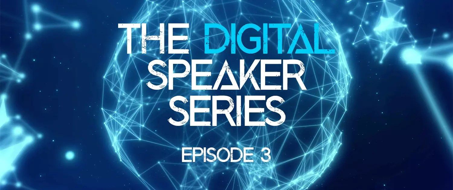 The Digital Speaker series - The Tech Journal - Episode 03