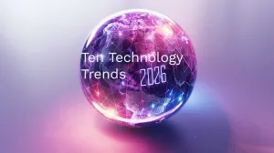 Ten Technology Trends for 2026