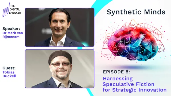 Harnessing Speculative Fiction for Strategic Innovation with Tobias Buckell- Synthetic Minds Podcast EP08
