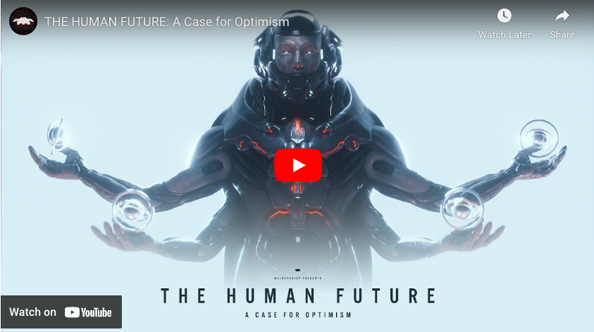 THE HUMAN FUTURE: A Case for Optimism